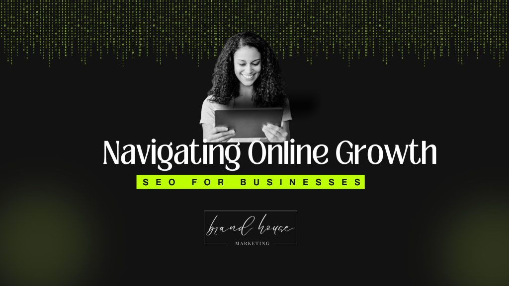 Navigating online growth seo for businesses.
