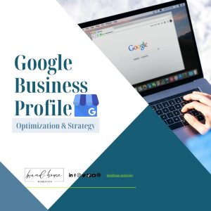 Google Business Profile - Optimization Strategy